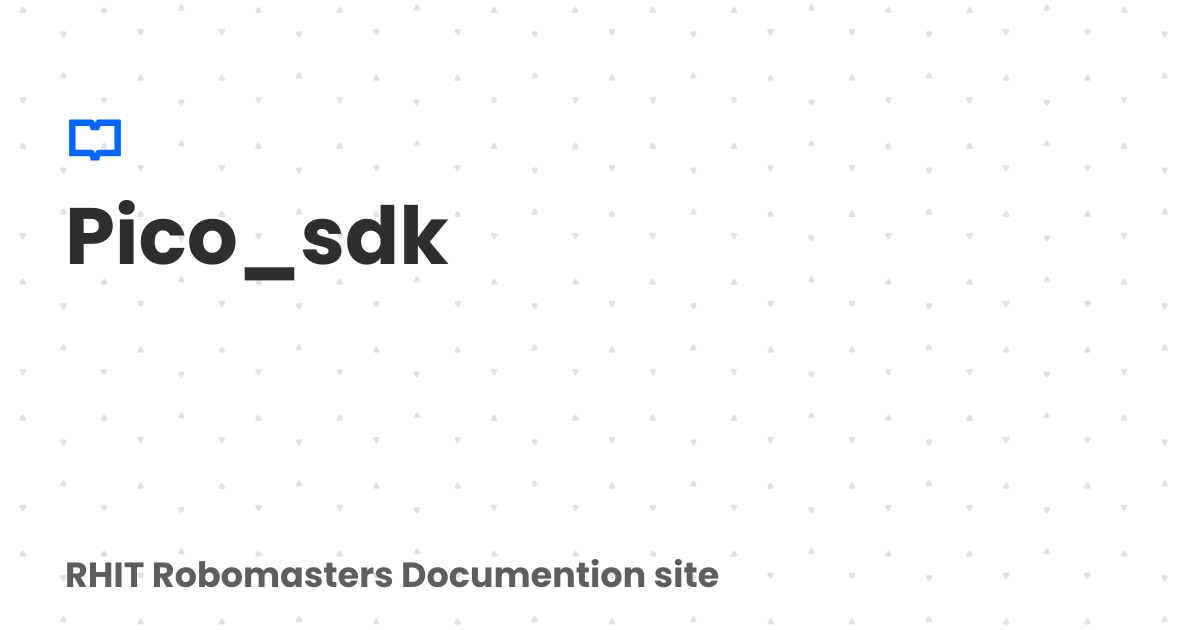 Pico_sdk RHIT Robomasters Documention site