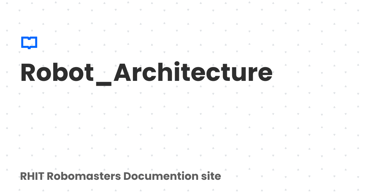 Robot Architecture RHIT Robomasters Documention Site Robot architecture rhit robomasters documention site
