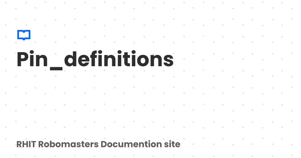 Pin_definitions RHIT Robomasters Documention site